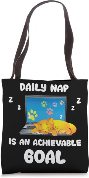 Achievable Goals Are Daily Nap Sleeping Lazy Cat Tote Bag