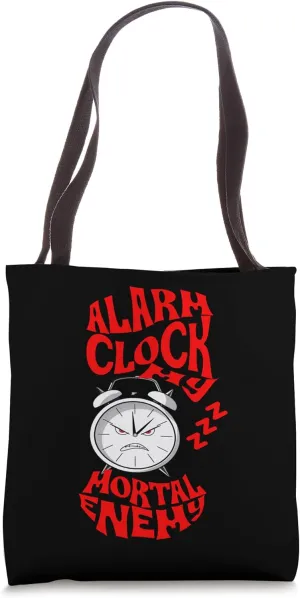 Alarm Clock: My Mortal Energy, love Sleep Tote Bag