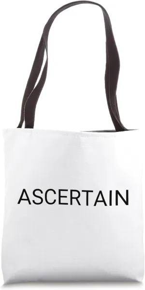Ascertain Tote Bag