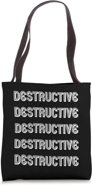 Destructive Tote Bag