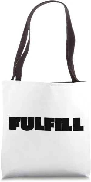 Fulfill Tote Bag
