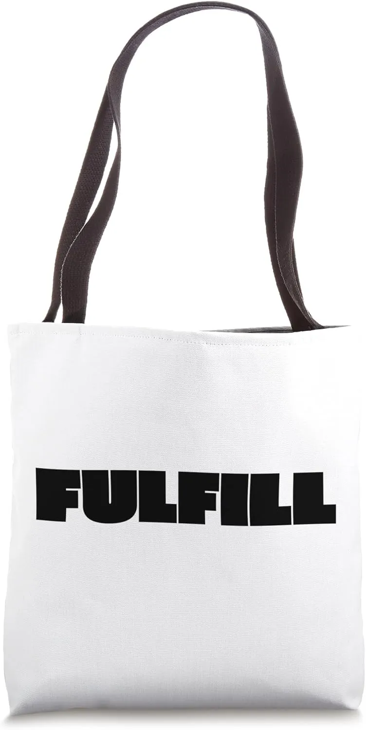 Fulfill Tote Bag