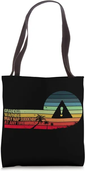 Funny Grandpa Warning May Nap Suddenly At Any Time, Grandpa Tote Bag