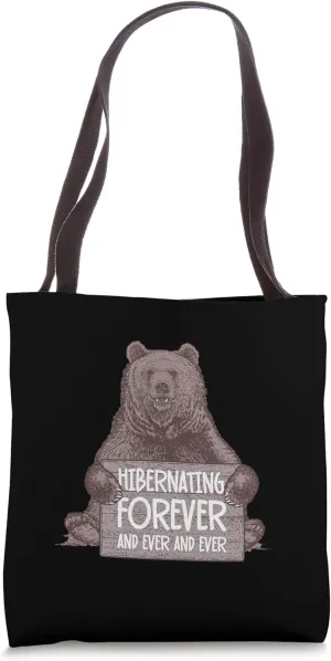 Funny Hibernating Forever Grizzly Bear Always Tired Tote Bag