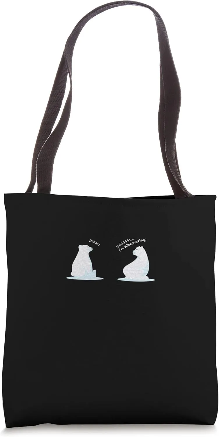 Hibernation I'm Hibernating Funny Hibernate Bear Sleeping Tote Bag