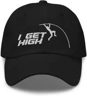 I Get High Funny Pole Vault Vaulter Vaulting Embroidered Hat