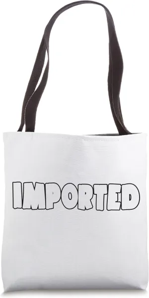 Imported Tote Bag