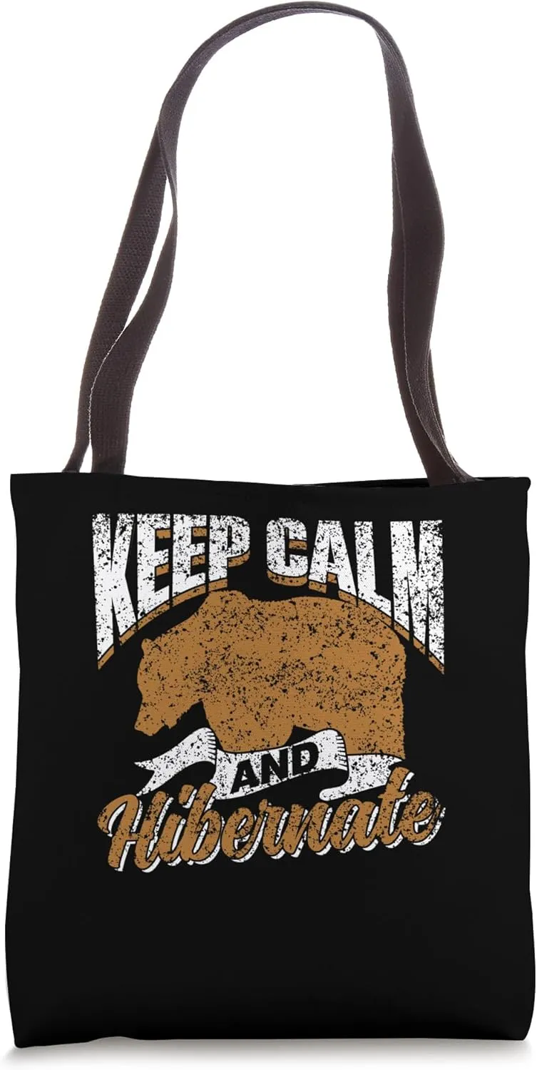 Keep Calm And Hibernate Hibernating Sleepy Hibernation Tote Bag