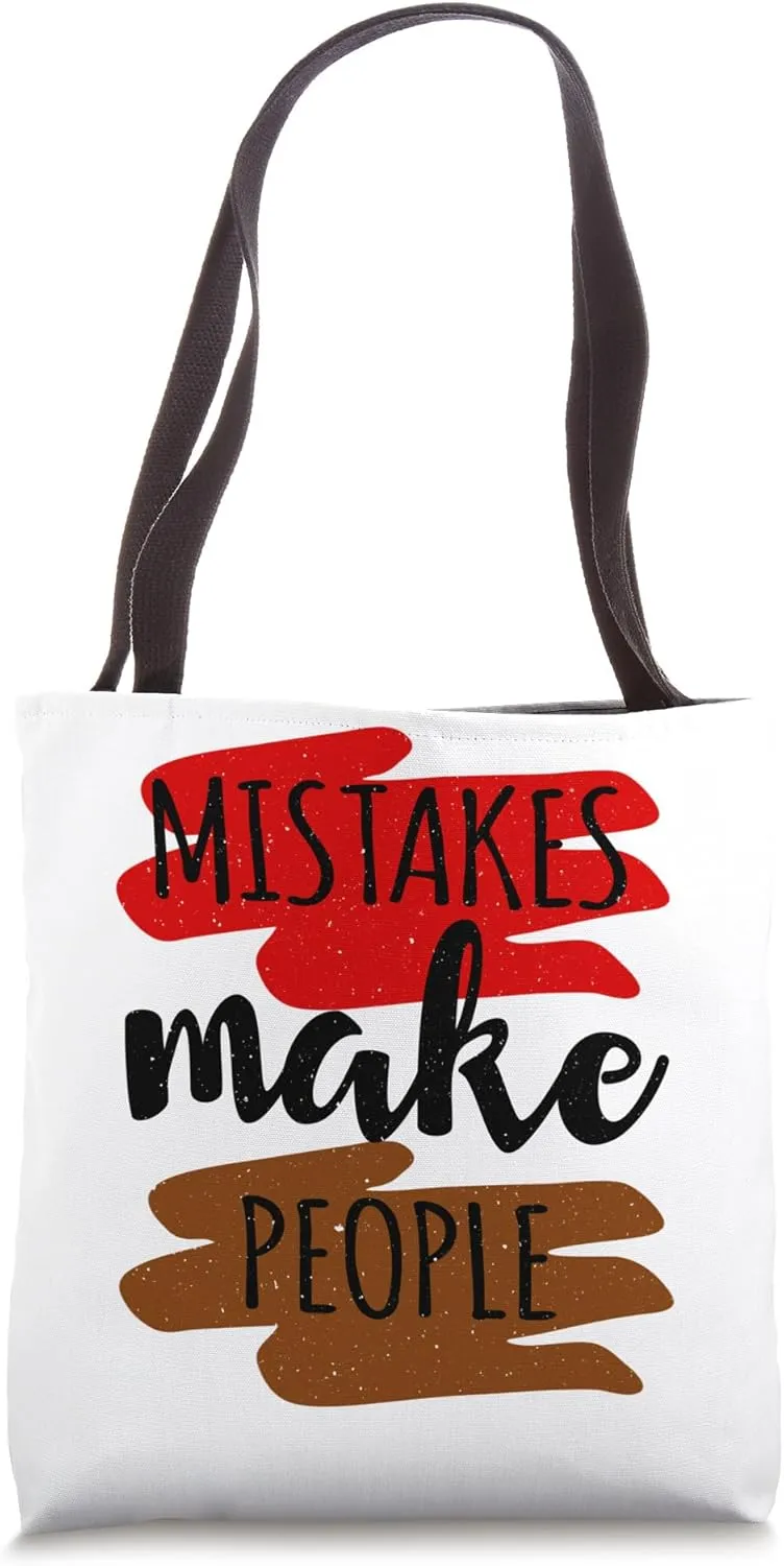Mistakes Make People Tote Bag