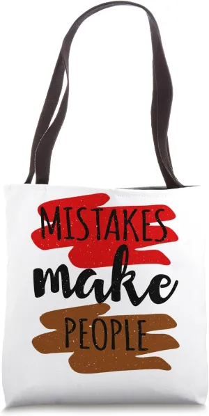 Mistakes Make People Tote Bag