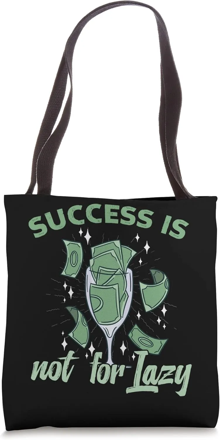 Success Is Not For Lazy Effortless Laziness Tote Bag